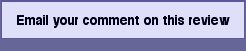 Email your comment on this review